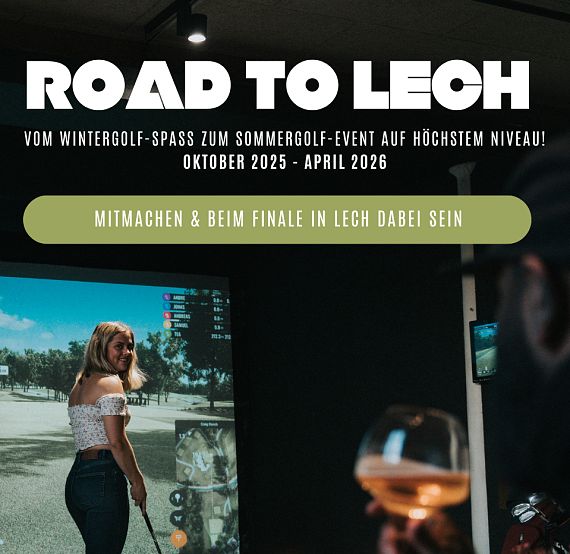 Poster advertising 'Road to Lech' golf event from Oct 2025 to Apr 2026, with an image of a woman at a golf course and a drink in the foreground.