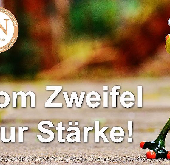 A frog on roller skates on a pathway, with a background of blurred greenery and the text 'Vom Zweifel zur Stärke!' emphasizing growth and strength.
