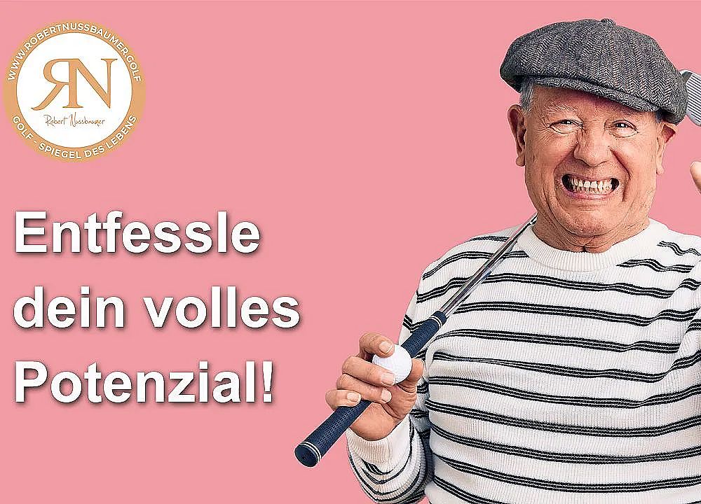 Ein älterer Mann mit kariertem Hut und Streifenpullover lächelt und hält einen Golfschläger. Daneben steht der Text: "Entfessle dein volles Potenzial!"