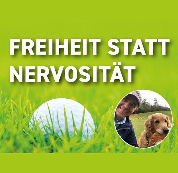 Ein Golfball liegt im Gras mit der Aufschrift "Freiheit statt Nervosität". Unten rechts ist ein Bild eines Mannes und Hundes eingeblendet.