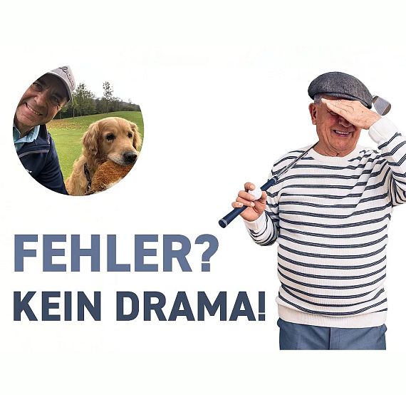 Ein fröhlicher älterer Mann mit Golfkleidung und Golfschläger verdeckt lachend seine Augen. Oben links ein Bild von einem Mann mit Hund. Text: "Fehler? Kein Drama!"