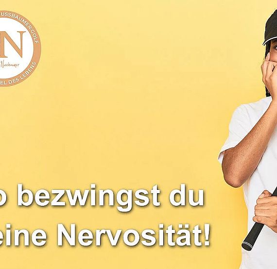 Smiling golfer holds club on yellow background; text reads "So bezwingst du deine Nervosität!"