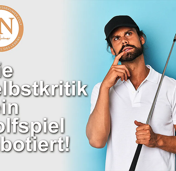 Man in golf attire holding a club, looking thoughtful against a blue background, with text about self-criticism and golf performance on the side.