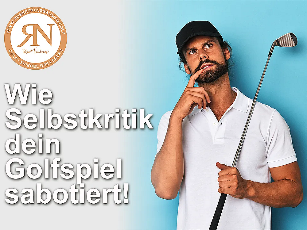 Man in golf attire holding a club, looking thoughtful against a blue background, with text about self-criticism and golf performance on the side.