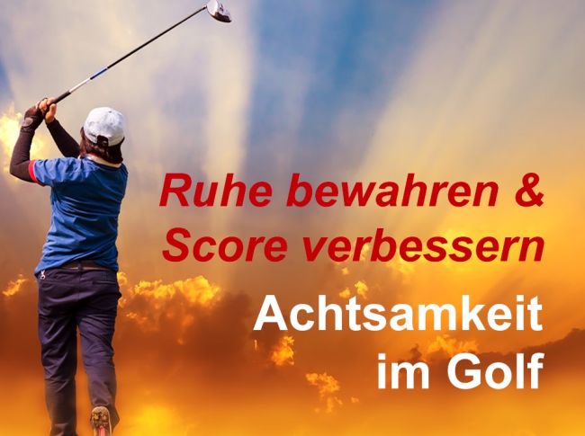 Achtsamkeit im Golf