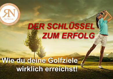 Dein 3-Schritte-Fahrplan zur Erreichung deiner Golfziele